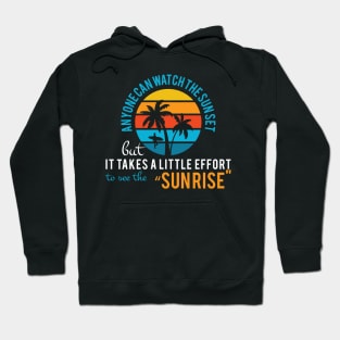 anyone can watch the sunset Hoodie